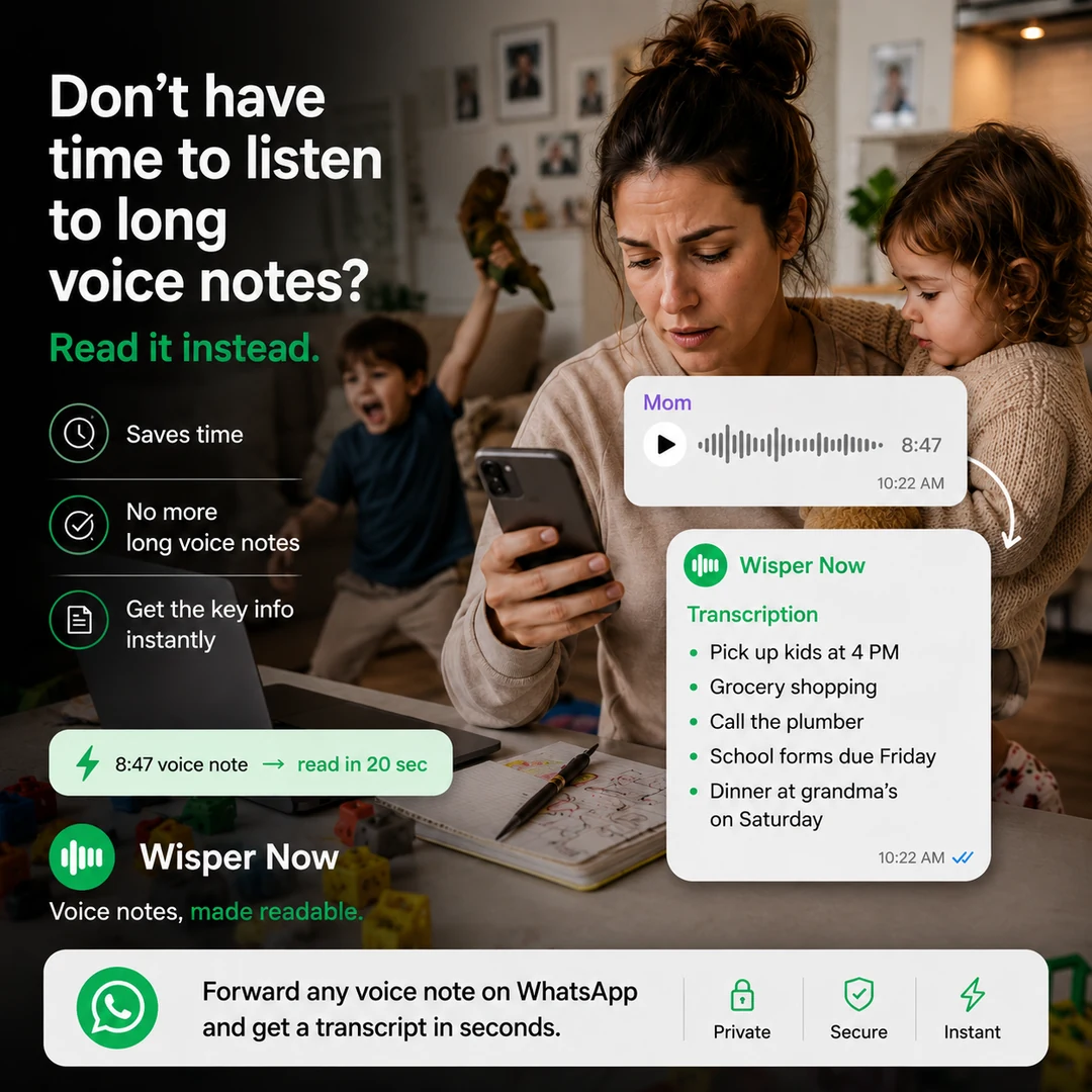 Busy parent reading a Wisper Now transcript of a long voice note from Mom